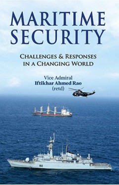 Maritime Security: Challenges &amp; Responses in a Changing World